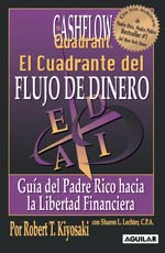 El Cuadrante del Flujo De Dinero - Robert T. Kisoyaki